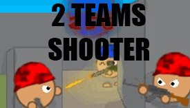 2 Teams Shooter Game